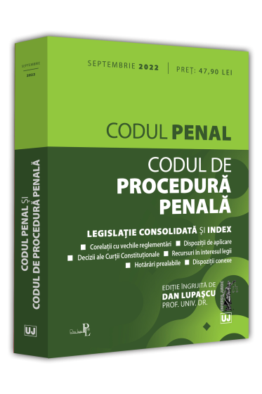 Codul penal si Codul de procedura penala: SEPTEMBRIE 2022. Editie tiparita pe hartie alba