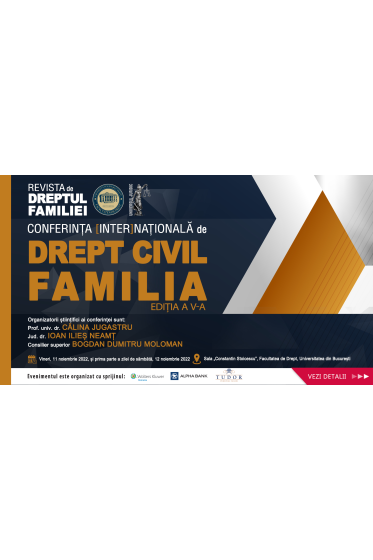 Conferința [inter]naționala de Drept civil. Familia. Ediția a V-a. 11-12 noiembrie 2022