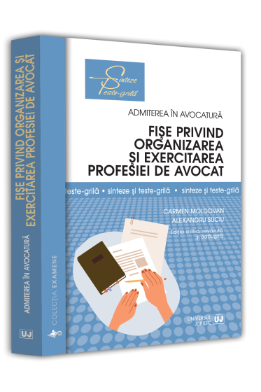 Fise privind organizarea și exercitarea profesiei de avocat. Sinteze si teste-grila