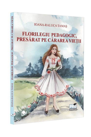 Florilegiu pedagogic, presarat pe cararea vietii