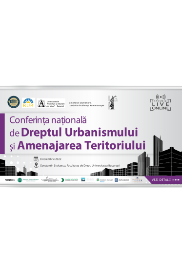 Conferința Naționala de Dreptul Urbanismului și Amenajarea Teritoriului 8 noiembrie 2022