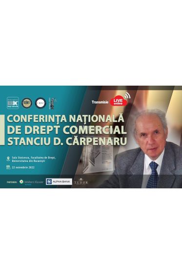 Conferința Naționala de Drept Comercial – Stanciu D. Carpenaru, ediția a II-a, 22 Noiembrie 2022