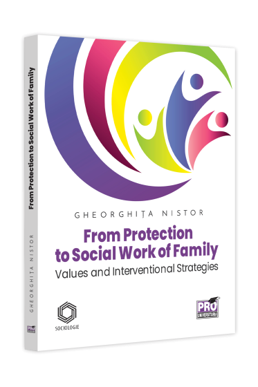 From Protection to Social Work of Family. Values and Interventional Strategies