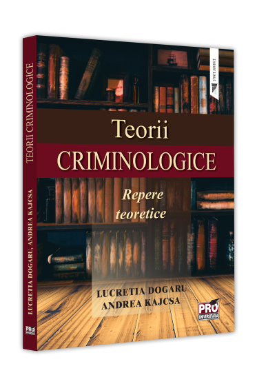 Teorii criminologice. Repere teoretice