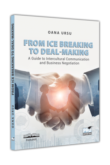 From ice breaking to deal-making. A guide to intercultural communication and business negotiation