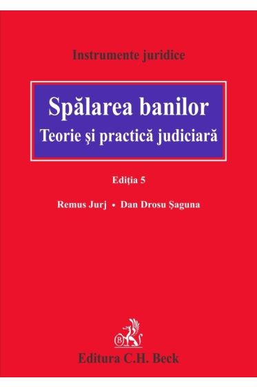 Spalarea banilor. Teorie și practica judiciara. Ediția 5