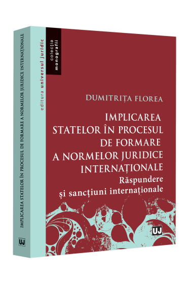 Implicarea statelor in procesul de formare a normelor juridice internaționale.