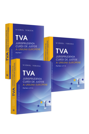 TVA – Jurisprudenta Curtii de Justitie a Uniunii Europene (3 volume)