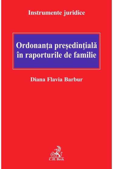 Ordonanta presedintiala in raporturile de familie