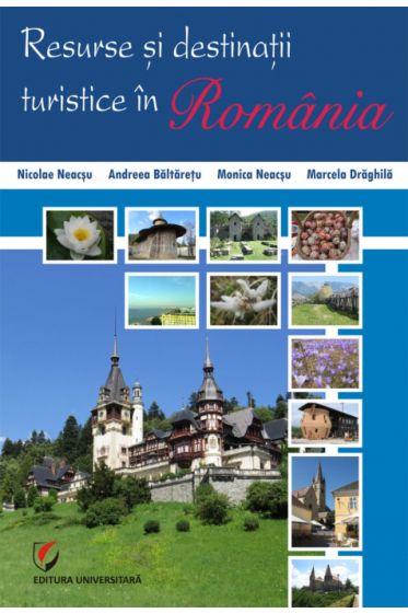 Resurse si destinatii turistice in Romania