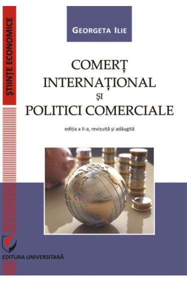 Comert international si politici comerciale - Georgeta Ilie