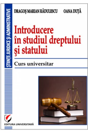Introducere in studiul dreptului si statului. Curs universitar