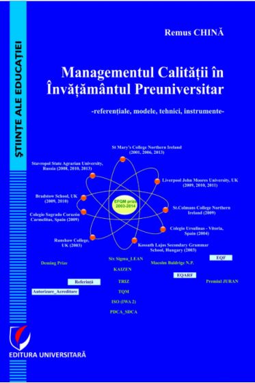 Managementul calitatii in invatamantul preuniversitar. Referentiale, modele, tehnici, instrumente -Remus China