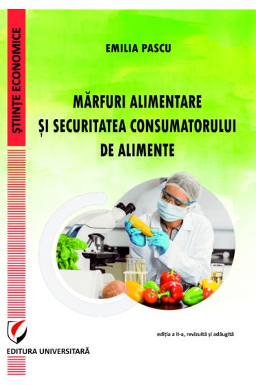Marfuri alimentare si securitatea consumatorului de alimente, editia a II-a