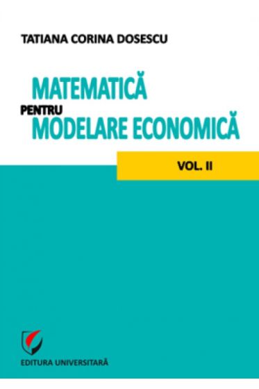 Matematica pentru modelare economica - vol. II