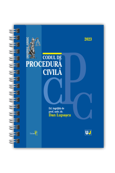 Codul de procedura civila IANUARIE 2023 - EDITIE SPIRALATA, tiparita pe hartie alba