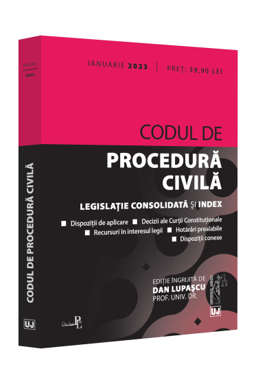 Codul de procedura civila: ianuarie 2023