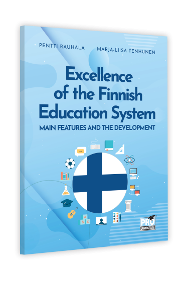 Excellence of the Finnish Education System Main features and the development