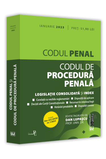 Codul penal si Codul de procedura penala: ianuarie 2023. Editie tiparita pe hartie alba