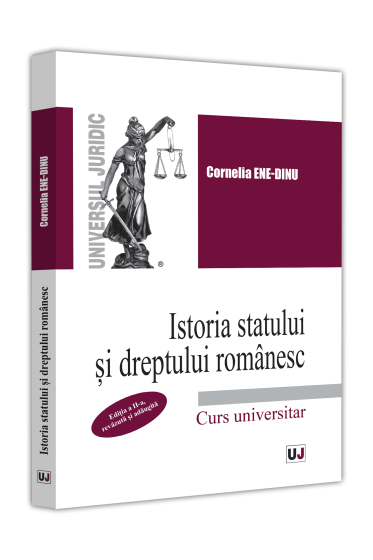 Istoria statului și dreptului romanesc, ediția a II-a, revazuta și adaugita