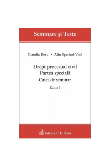 Drept procesual civil. Partea speciala. Caiet de seminar.