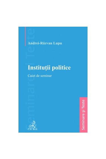 Instituții politice. Caiet de seminar
