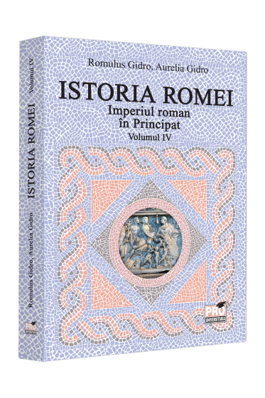 Istoria Romei. Imperiul roman in Principat. Volumul IV