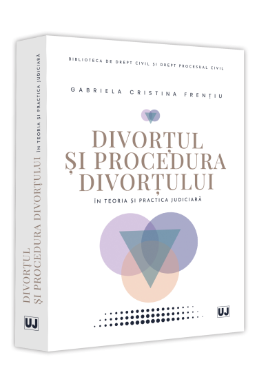 Divortul si procedura divortului in teoria si practica judiciara