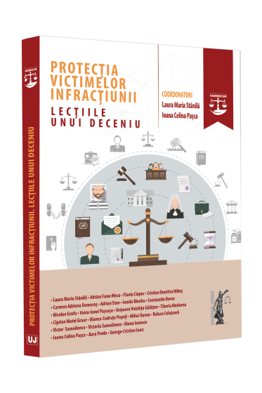 Protecția victimelor infracțiunii. Lecțiile unui deceniu