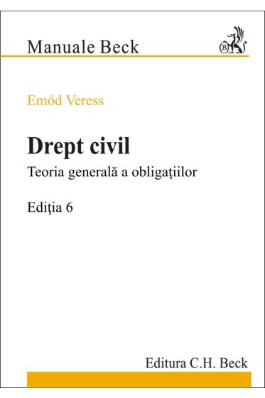 Drept civil. Teoria generala a obligațiilor. Editia 6