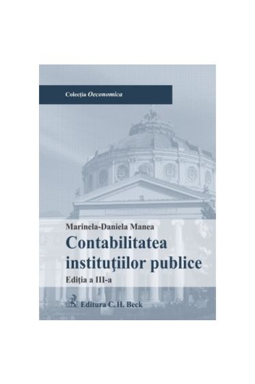 Contabilitatea instituțiilor publice. Ediția 3
