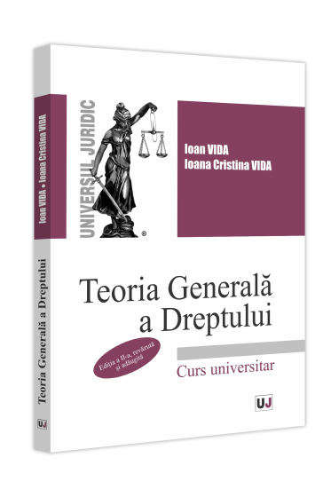 Teoria generala a dreptului, ediția a II-a, revazuta și adaugita