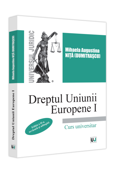 Dreptul Uniunii Europene I, ediția II-a, revazuta și adaugita