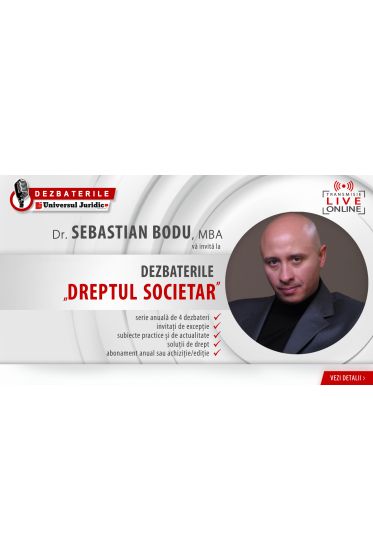DEZBATERILE „DREPTUL SOCIETAR” – 4 ediții