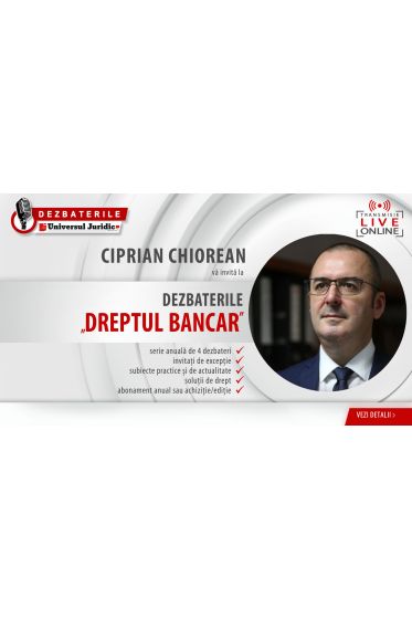 DEZBATERILE „DREPTULUI BANCAR” – 4 ediții