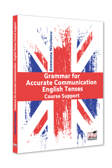Grammar for  Accurate Communication. English Tenses. Course Support