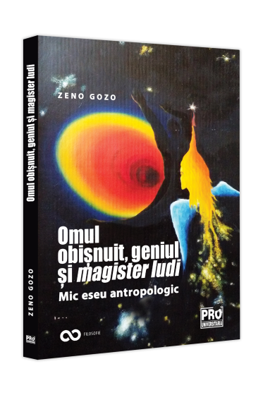 Omul obisnuit, geniul si magister ludi. Mic eseu antropologic
