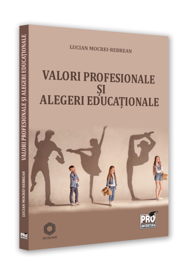 Valori profesionale si alegeri educationale