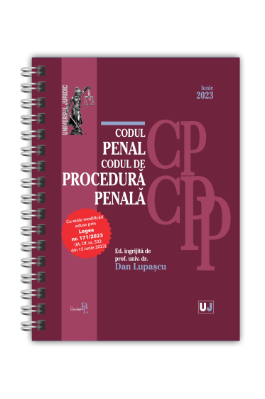 Codul penal și Codul de procedura penala Iunie 2023 EDIȚIE SPIRALATA, tiparita pe hartie alba