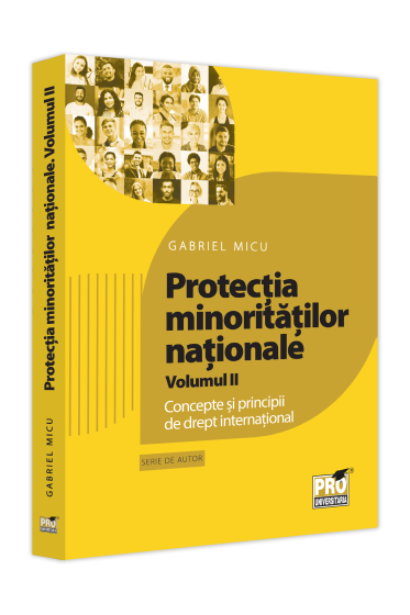 Protectia minoritatilor nationale. Volumul II. Concepte si principii de drept international
