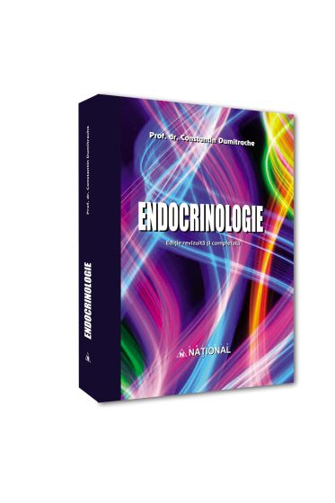 Endocrinologie. Ediția a VI-a revizuita si completata