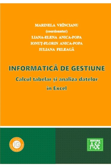 Informatica de Gestiune. Calcul tabelar si analiza datelor in Excel