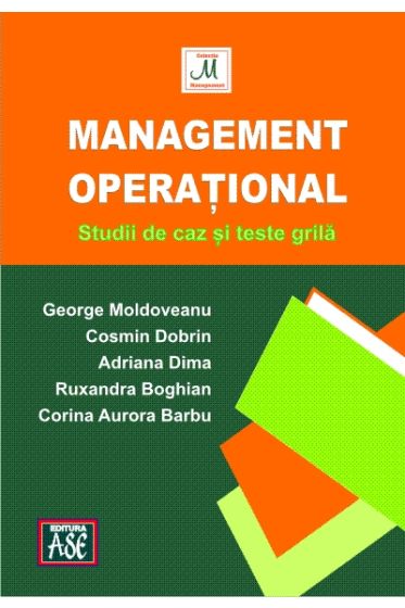 Management operational. Studii de caz si teste grila