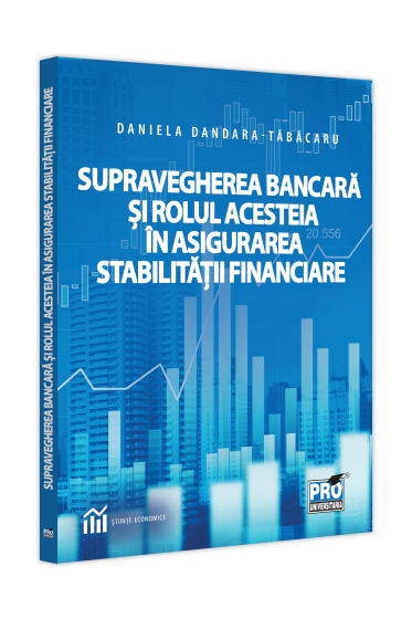 Supravegherea bancara si rolul acesteia in asigurarea stabilitatii financiare