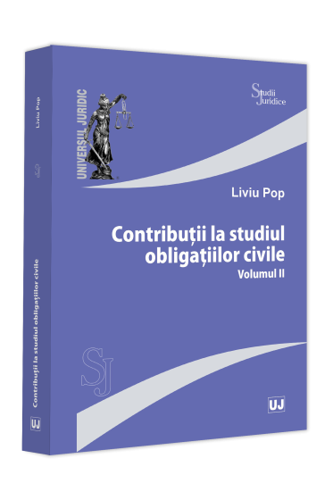 Contributii la studiul obligatiilor civile. Volumul II
