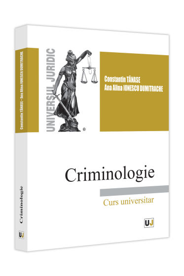 Criminologie. Curs universitar