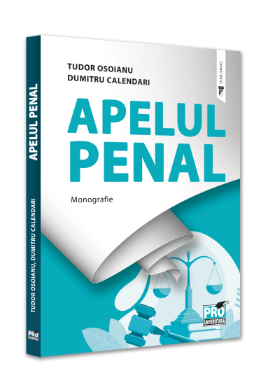Apelul penal. Monografie