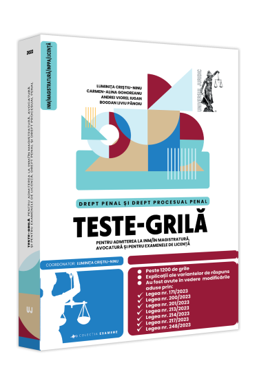 Teste-grila pentru admiterea la INM/in magistratura, avocatura și pentru examenele de licența. Drept penal și drept procesual penal