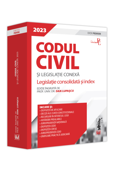 Codul civil și legislație conexa 2023. Editie PREMIUM