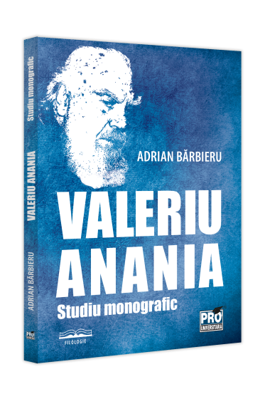 Valeriu Anania. Studiu monografic